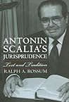 Antonin Scalia's Jurisprudence: Text and Tradition