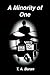 A Minority of One by T.A. Baran
