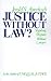 Justice without Law? by Jerold S. Auerbach