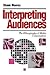 Interpreting Audiences: The...
