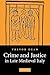 Crime and Justice in Late Medieval Italy by Trevor Dean