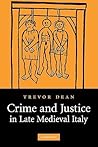 Crime and Justice in Late Medieval Italy