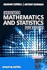 Essential Mathematics and Statistics for Science (Essential (John Wiley & Sons))