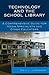 Technology and the School L...