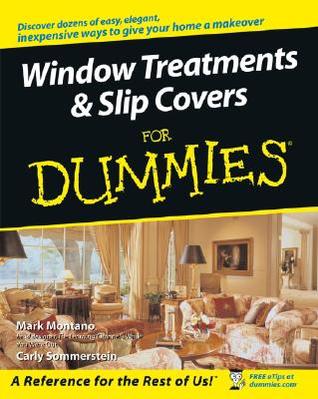 Window Treatments and Slipcovers For Dummies (Paperback)