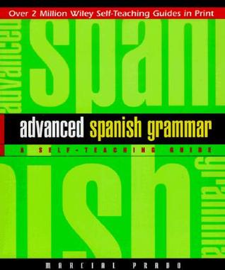 Advanced Spanish Grammar: A Self-Teaching Guide (Paperback)