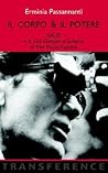 Il corpo & il potere: Salò o le 120 giornate di Sodoma di Pier Paolo Pasolini Il corpo & il potere: Salò o le 120 giornate di Sodoma di Pier Paolo Pasolini