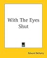 With the Eyes Shut