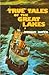 True Tales of the Great Lakes