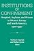 Institutions of Confinement: Hospitals, Asylums, and Prisons in Western Europe and North America, 1500–1950 (Publications of the German Historical Institute)