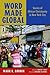 Word Made Global: Stories o...