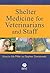 Shelter Medicine for Veterinarians and Staff by Lila Miller