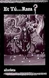 Et Tu ... Raza (English and Spanish Edition)