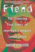 Fiend: The Shocking True Story of America's Youngest Serial Killer