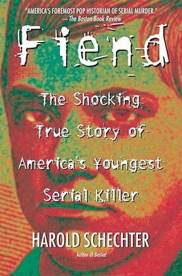 Fiend: The Shocking True Story of America's Youngest Serial Killer (Paperback)