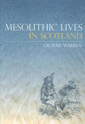 Mesolithic Lives in Scotland (Paperback)
