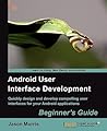 Android User Interface Development by Jason Morris