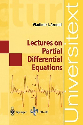 Lectures on Partial Differential Equations (Universitext)