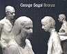 George Segal: Bronze George Segal: Bronze