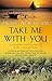Take Me with You