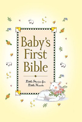 Baby's First Bible: Little Stories for Little Hearts (Hardcover)