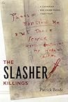 The Slasher Killings: A Canadian Sex-Crime Panic, 1945-1946 (Painted Turtle Press)