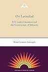 On Latinidad: U.S...