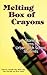 Melting Box of Crayons: True Stories and Poems by Urban High School Students