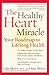 The Healthy Heart Miracle by Gabe Mirkin