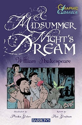 A Midsummer Night's Dream (Graphic Classics: A Midsummer Night's Dream)