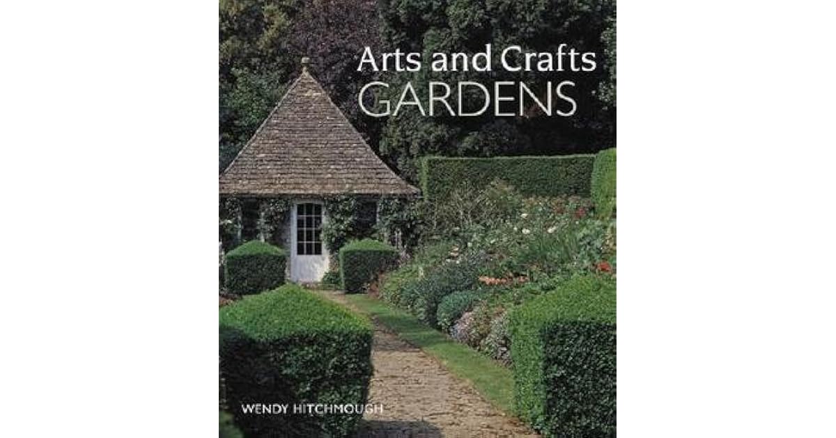 Arts and Crafts Gardens by Wendy Hitchmough
