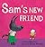 Sam's New Friend