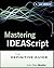 Mastering IDEAScript, with Website: The Definitive Guide