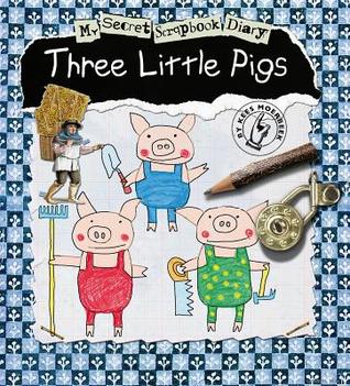 The Three Little Pigs (My Secret Scrapbook Diaries)