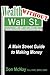 Wealth Without Wall Street: A Main Street Guide to Making Money: A Main Street Guide to Making Money