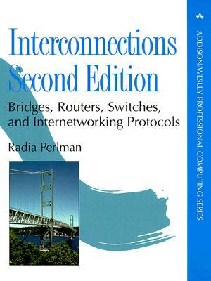 Interconnections: Bridges, Routers, Switches, and Internetworking Protocols (Hardcover)