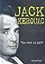 Jack Kerouac: The Road Is Life (American Rebels)