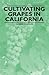 Cultivating Grapes in California by George Husmann