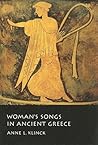 Woman's Songs in Ancient Greece Woman's Songs in Ancient Greece
