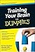 Training Your Brain For Dum...