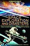 The Mammoth Book of Space Exploration and Disasters: Over 50 True Accounts of Triumph and Tragedy in Space, Taking You Right Inside the Capsule Cockpit and Beyond