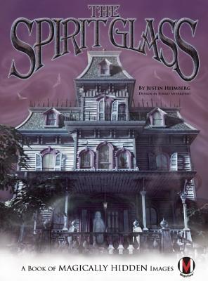 The Spirit Glass: A Book of Magically Hidden Images (Hardcover)