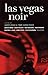 Las Vegas Noir by Jarret Keene