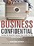 Business Confidential by Peter Earnest