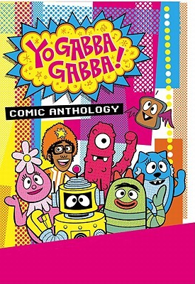 Yo Gabba Gabba!: Comic Book Time! (Hardcover)