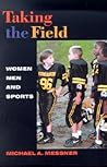 Taking the Field by Michael A. Messner