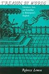 Treason by Words: Literature, Law, and Rebellion in Shakespeare's England