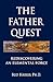 The Father Quest: Rediscovering an Elemental Force