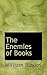 The Enemies of Books