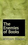 The Enemies of Books